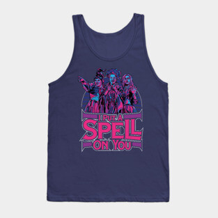 I Put A Spell On You - Hocus Pocus Tank Top