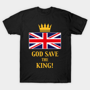 God Save The King! (England / Great Britain / United Kingdom / 4C) T-Shirt