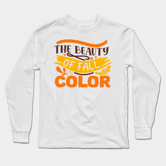 The beauty of fall color Long Sleeve T-Shirt by DrollDrifter