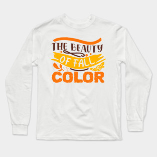 The beauty of fall color Long Sleeve T-Shirt