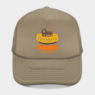 One thankful mama Hat