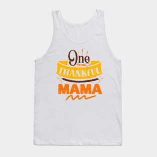 One thankful mama Tank Top