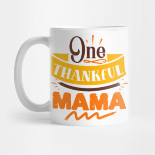 One thankful mama Mug