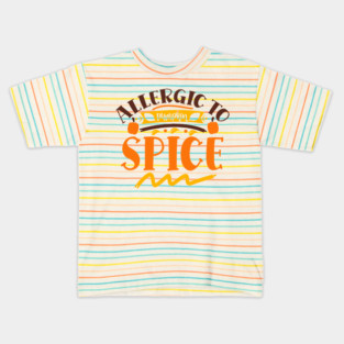 Allergic to pumpkin spice Kids T-Shirt
