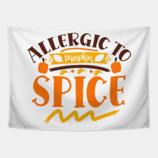 Allergic to pumpkin spice Tapestry