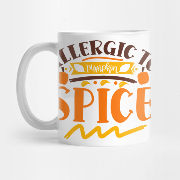 Allergic to pumpkin spice by DrollDrifter