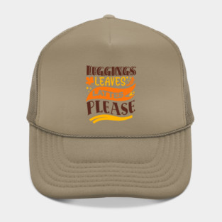 Leggings leaves lattes please Hat