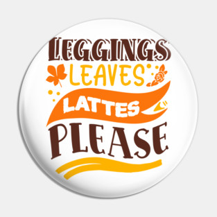 Leggings leaves lattes please Pin