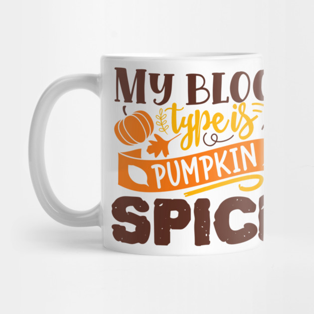 My blood type is pumpkin spice by DrollDrifter