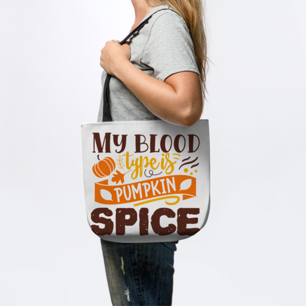 My blood type is pumpkin spice by DrollDrifter