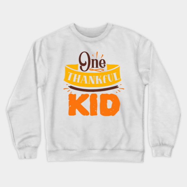 One thankful kid Crewneck Sweatshirt by DrollDrifters