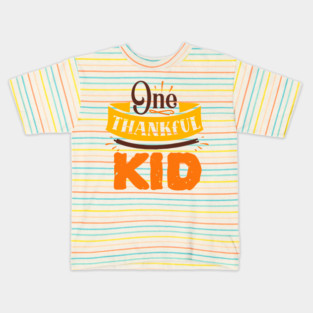 One thankful kid Kids T-Shirt