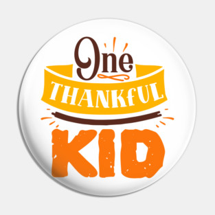 One thankful kid Pin
