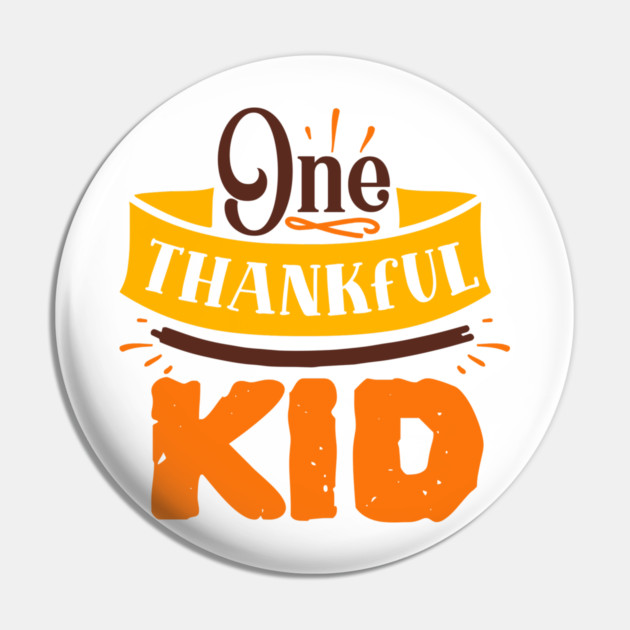 One thankful kid Pin by DrollDrifter