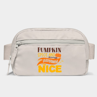 Pumpkin spice and everything nice Bag