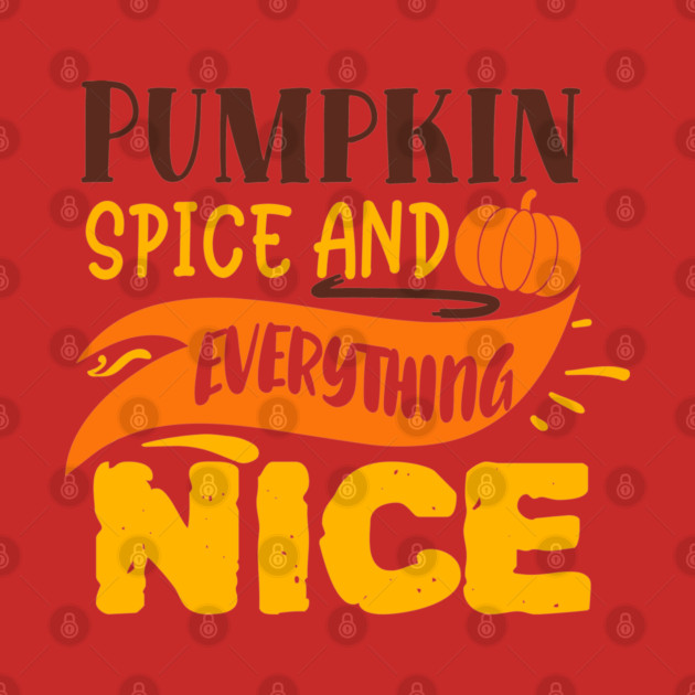 Pumpkin spice and everything nice by DrollDrifter