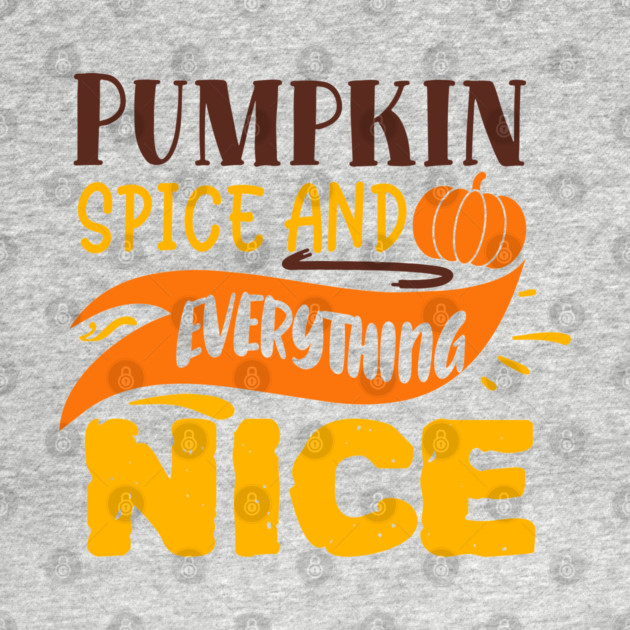 Pumpkin spice and everything nice by DrollDrifter