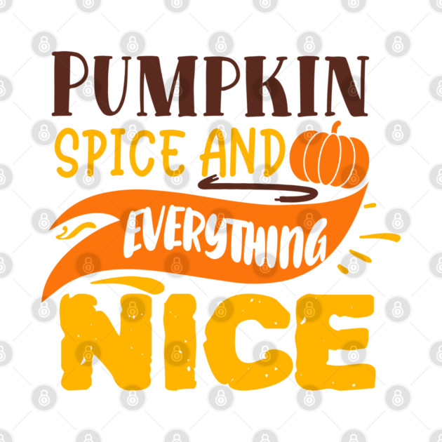 Pumpkin spice and everything nice by DrollDrifter