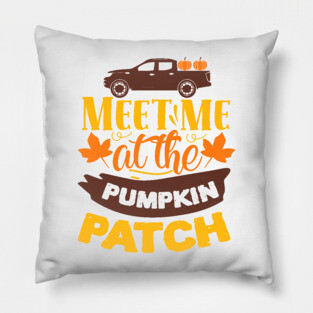 Meet me at the pumpkin patch Pillow