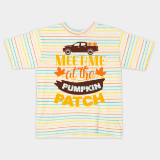 Meet me at the pumpkin patch Kids T-Shirt