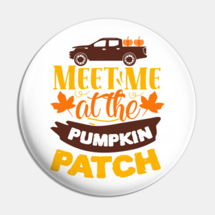 Meet me at the pumpkin patch Pin