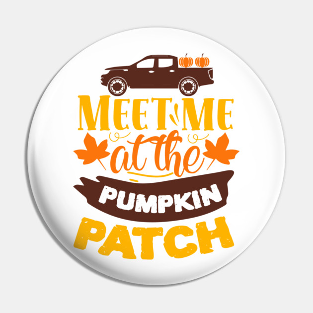 Meet me at the pumpkin patch Pin by DrollDrifter
