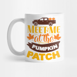 Meet me at the pumpkin patch Mug