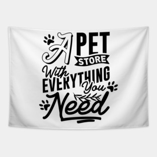 A Pet Store With Everything You Need Tapestry