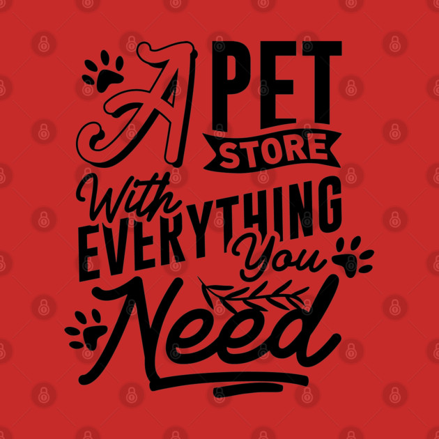 A Pet Store With Everything You Need by DrollDrifter