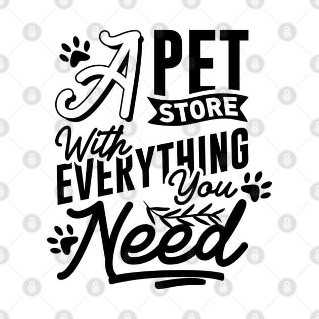 A Pet Store With Everything You Need by DrollDrifter