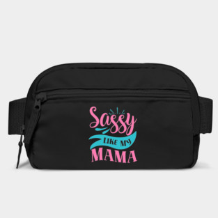 Sassy Like My Mama Bag