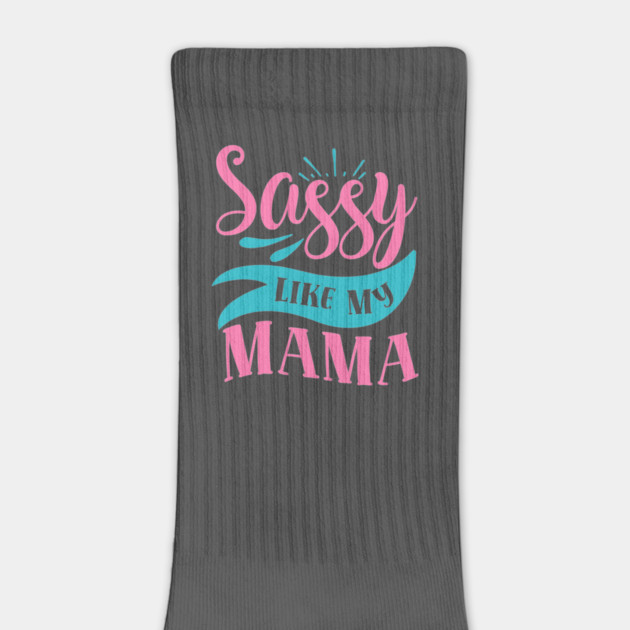 Sassy Like My Mama by DrollDrifter