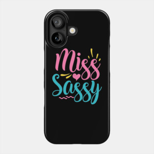 Miss sassy Phone Case