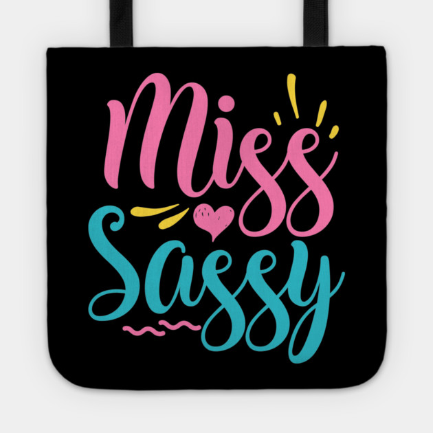 Miss sassy Tote by DrollDrifter