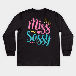 Miss sassy Kids Long Sleeve T-Shirt