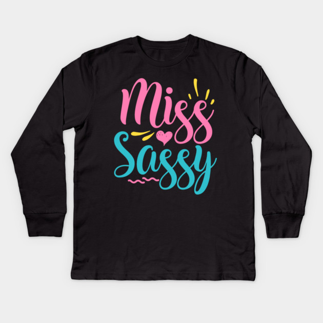 Miss sassy Kids Long Sleeve T-Shirt by DrollDrifter