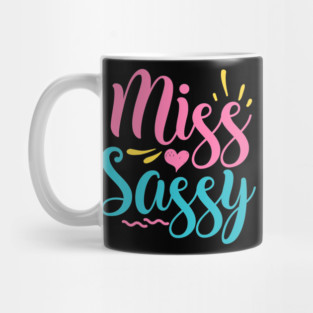 Miss sassy Mug
