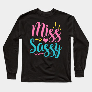 Miss sassy Long Sleeve T-Shirt