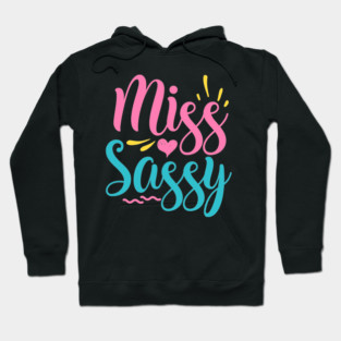 Miss sassy Hoodie
