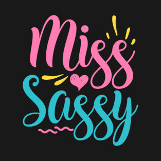 Miss sassy T-Shirt