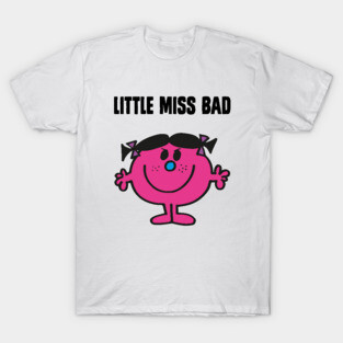 LITTLE MISS BAD T-Shirt