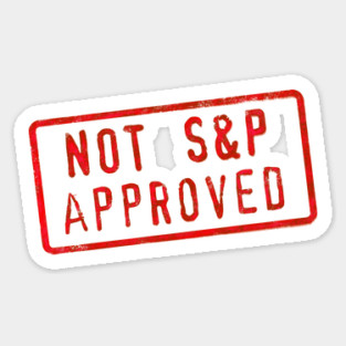 Not S&P Approved Sticker