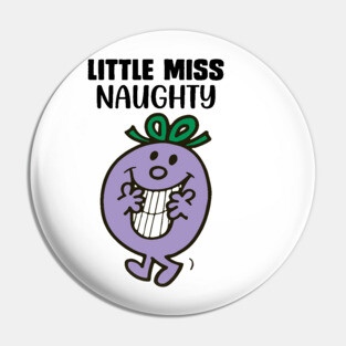LITTLE MISS NAUGHTY Pin
