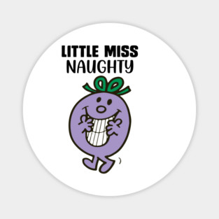 LITTLE MISS NAUGHTY Magnet