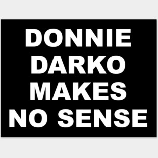 DONNIE DARKO MAKES NO SENSE Posters and Art
