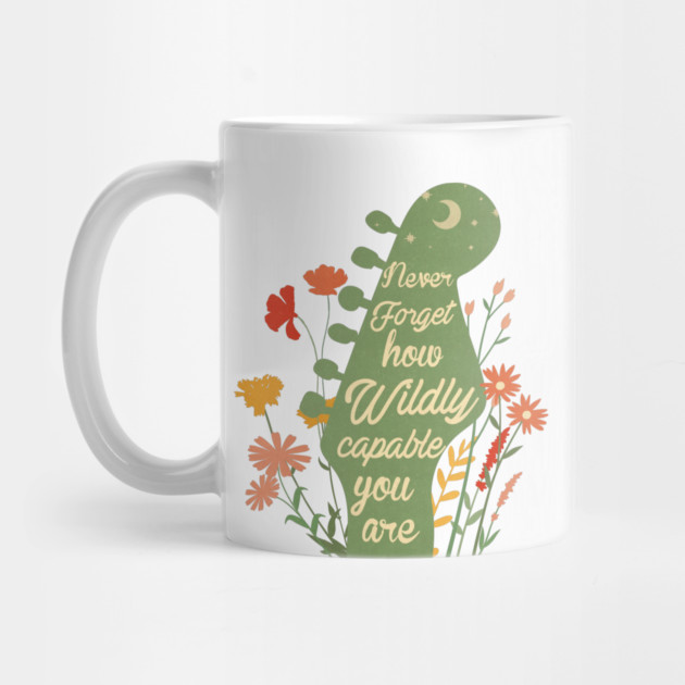 Never Forget How Capable You Are by The WYLD Tribe