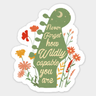 Never Forget How Capable You Are Magnet