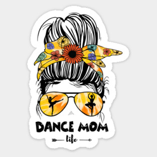 Dance Mom Life Messy Bun Sticker
