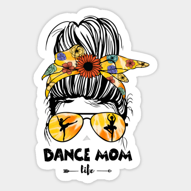 Dance Mom Life Messy Bun Sticker by The WYLD Tribe