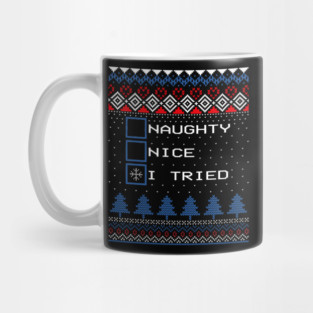 Naughty Nice I Tried Ugly Christmas Sweater Mug